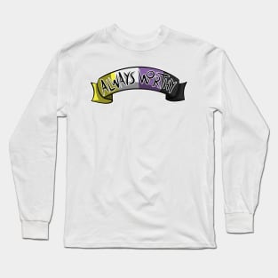 Always Worthy - Non Binary Pride Long Sleeve T-Shirt